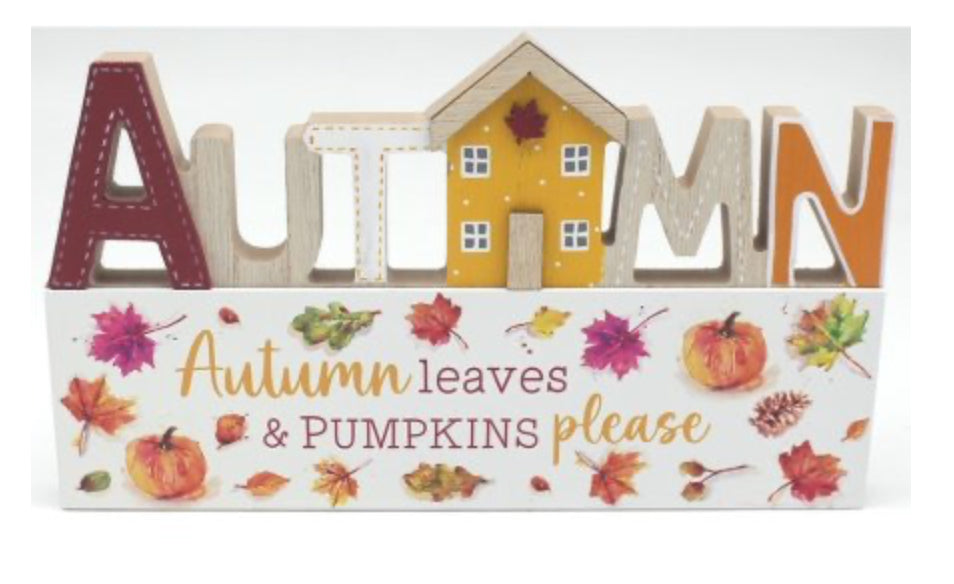 “Autumn Leaves &Pumpkins Please” Plaque