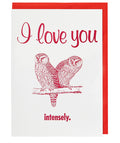 I Love You Intensely Greeting Card