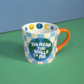 You Mean The World To Me Mug