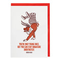 You're Only Young Once Card