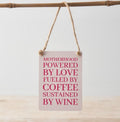 “Motherhood…” Mini Metal Sign