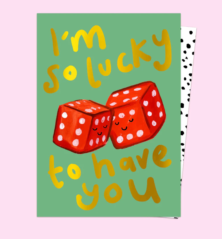 I’m So Lucky to Have You Card