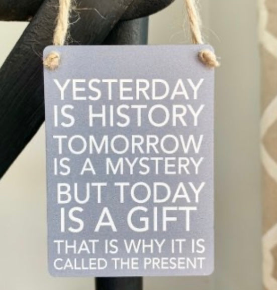 Yesterday Is History Mini Metal Sign