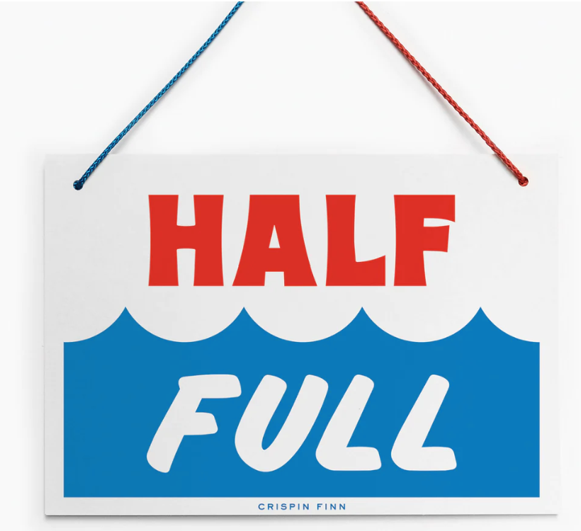 Half Empty/Half Full Sign