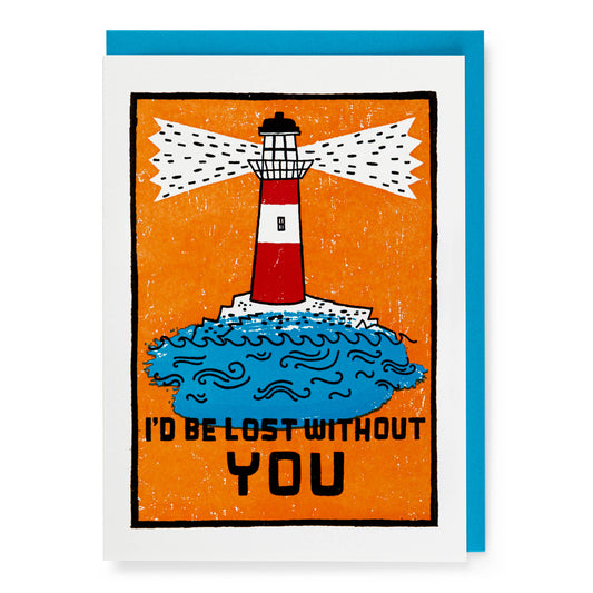 Lighthouse 'I'd be Lost Without You' Card