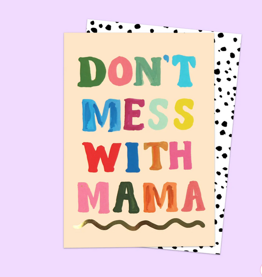 Don't Mess With Mama Card