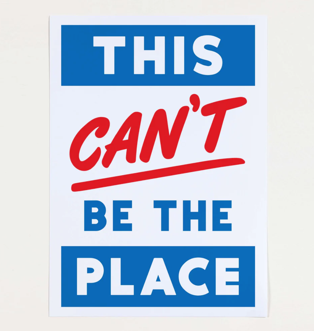 This Can't Be the Place A4 Screen Print