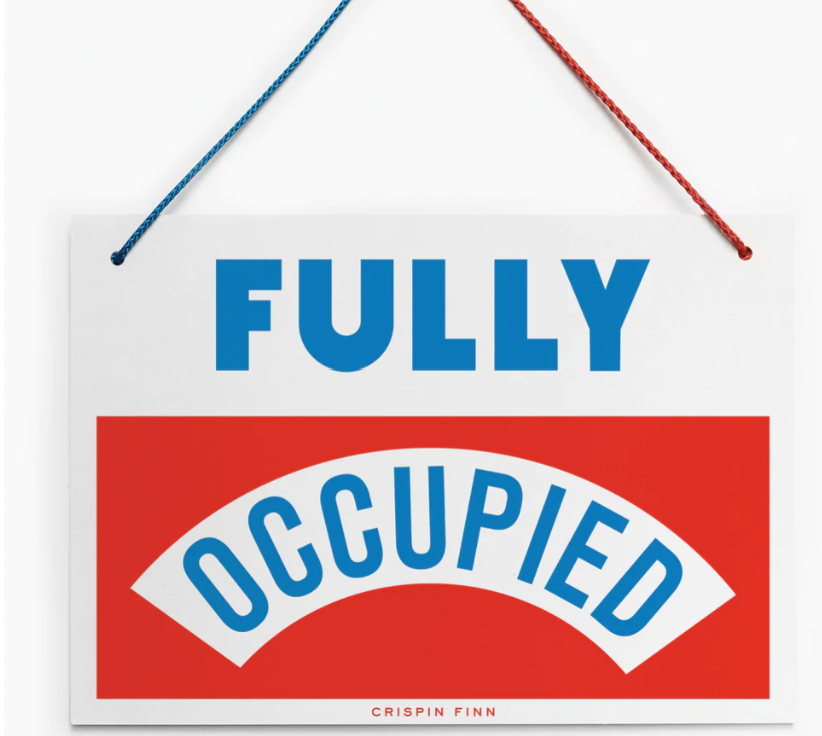 Pretty Vacant/ Fully Occupied Sign