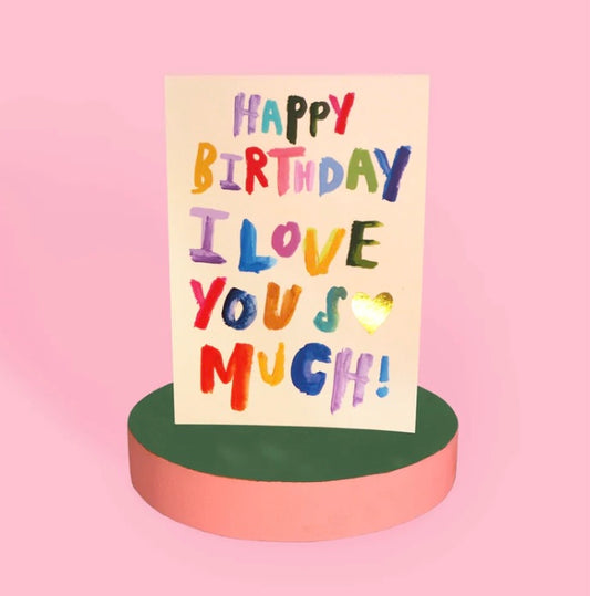 Eleanor Bowmer Love You Birthday Card