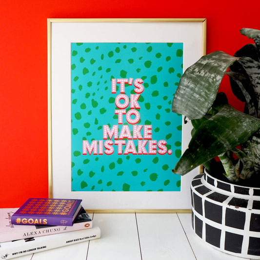 "it's ok to make mistakes" - a4 print